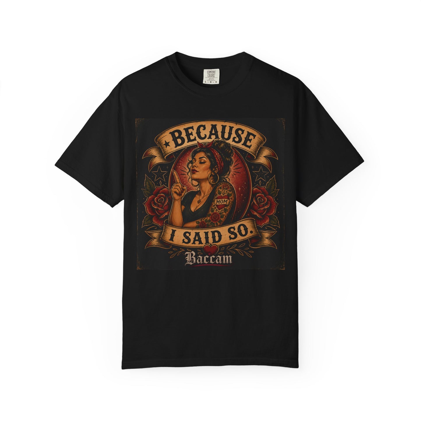 Unisex Because I said so