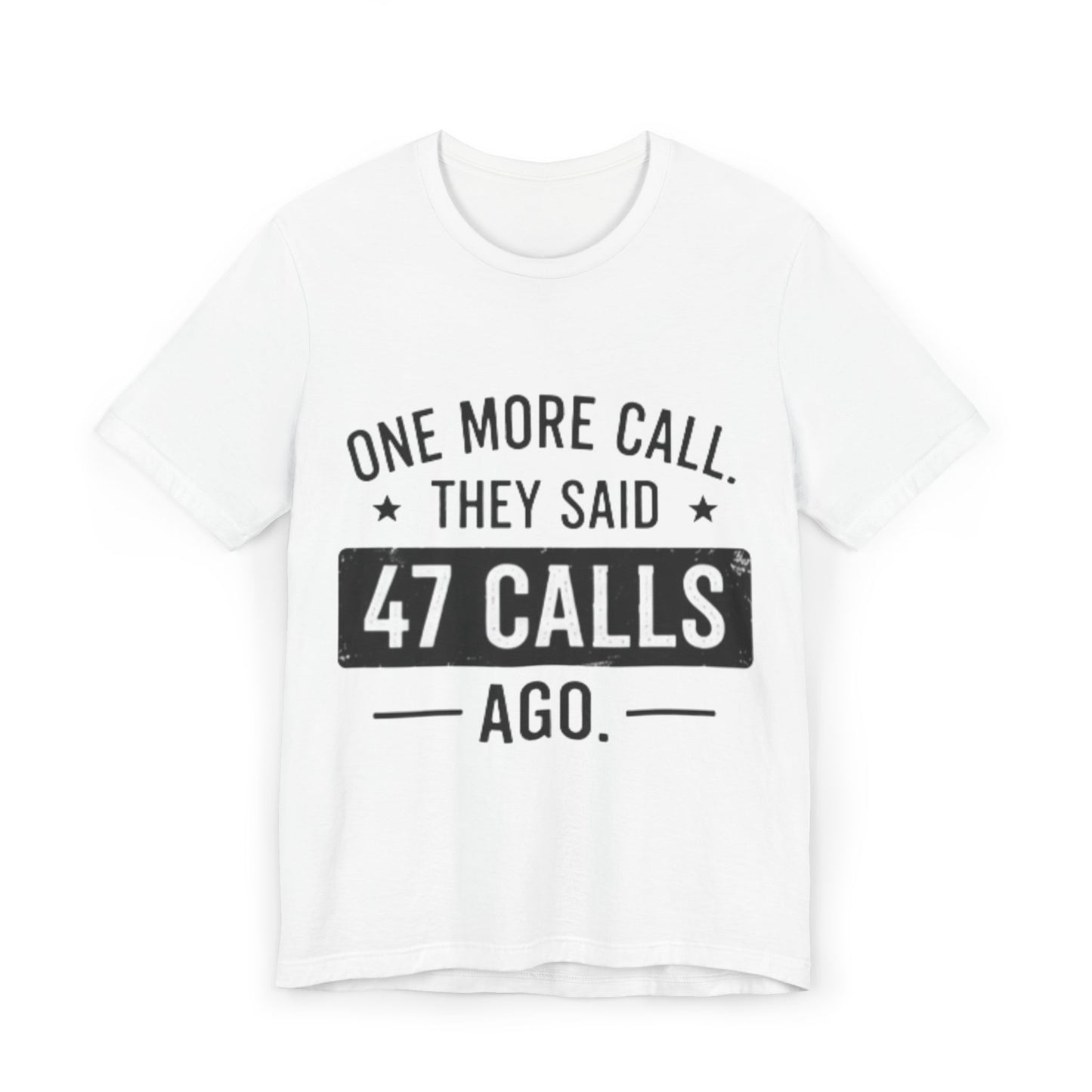 Unisex One more call