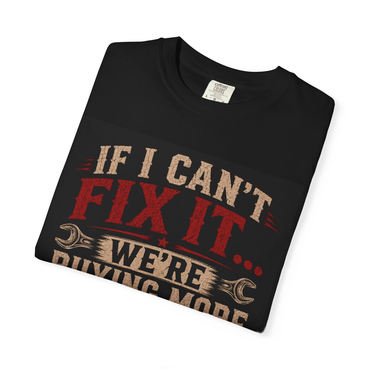 Unisex If I can't fix it