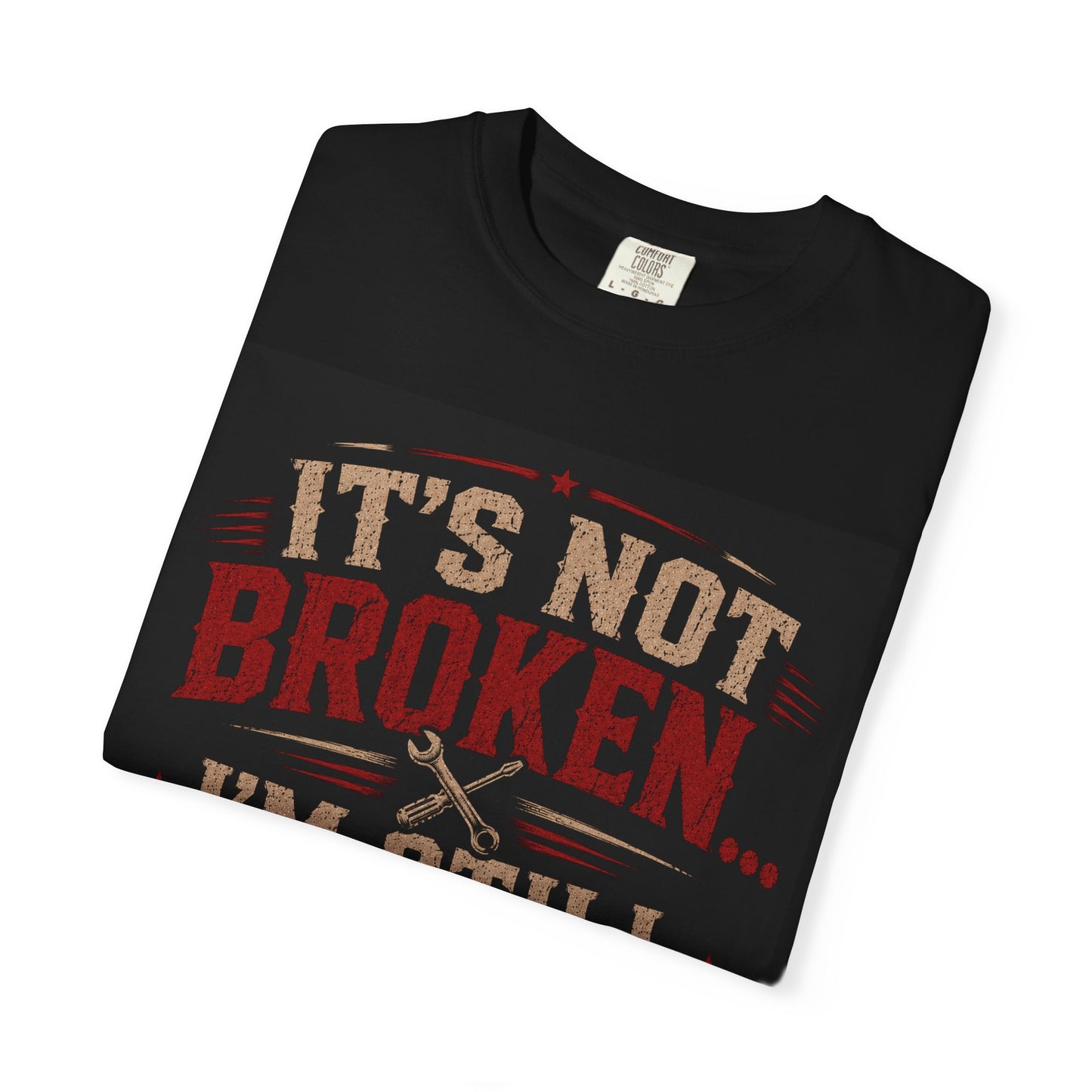 Unisex Its not Broken