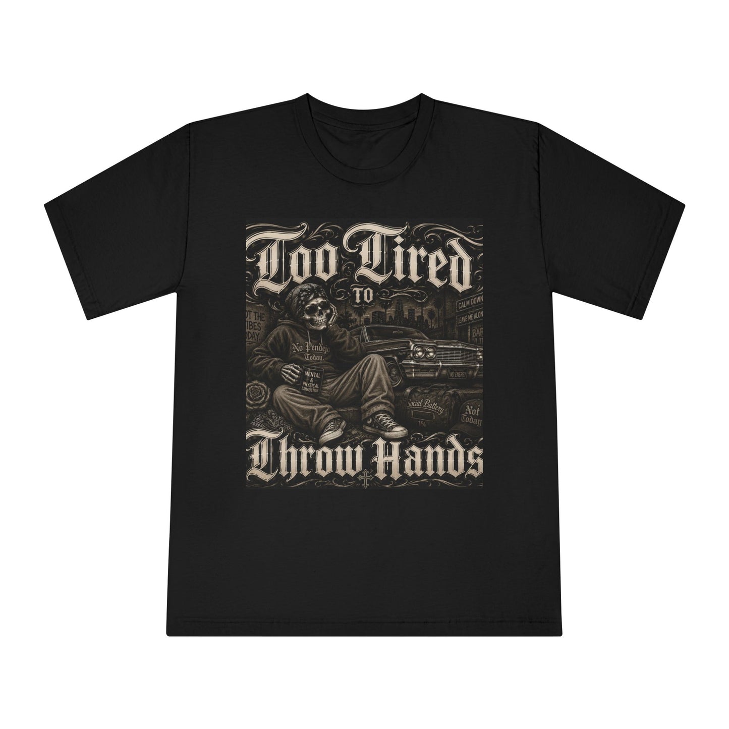 Unisex Too Tired