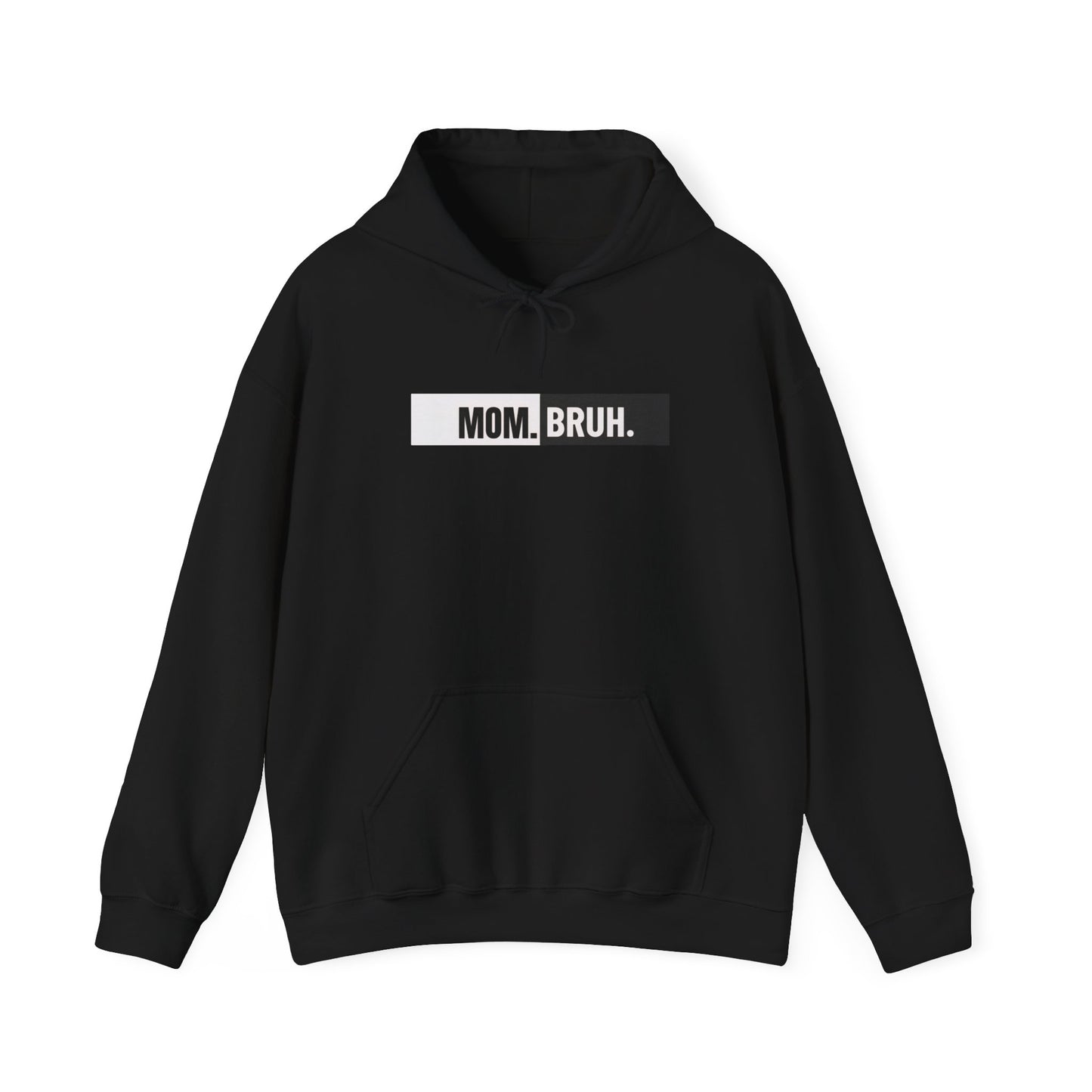 Unisex Mom. Bruh. hoodie