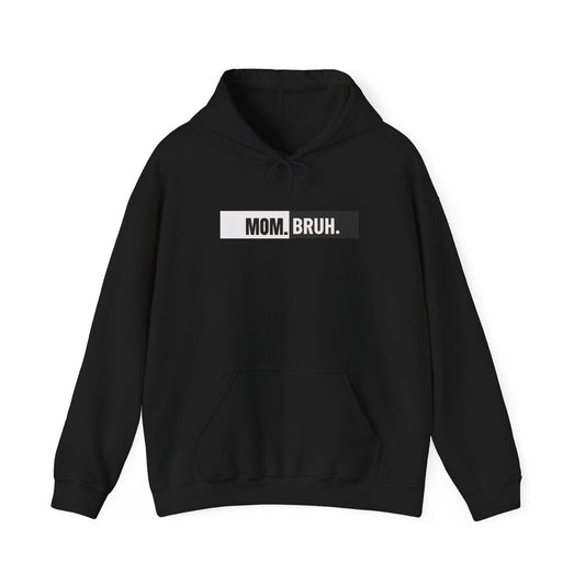 Unisex Mom. Bruh. hoodie