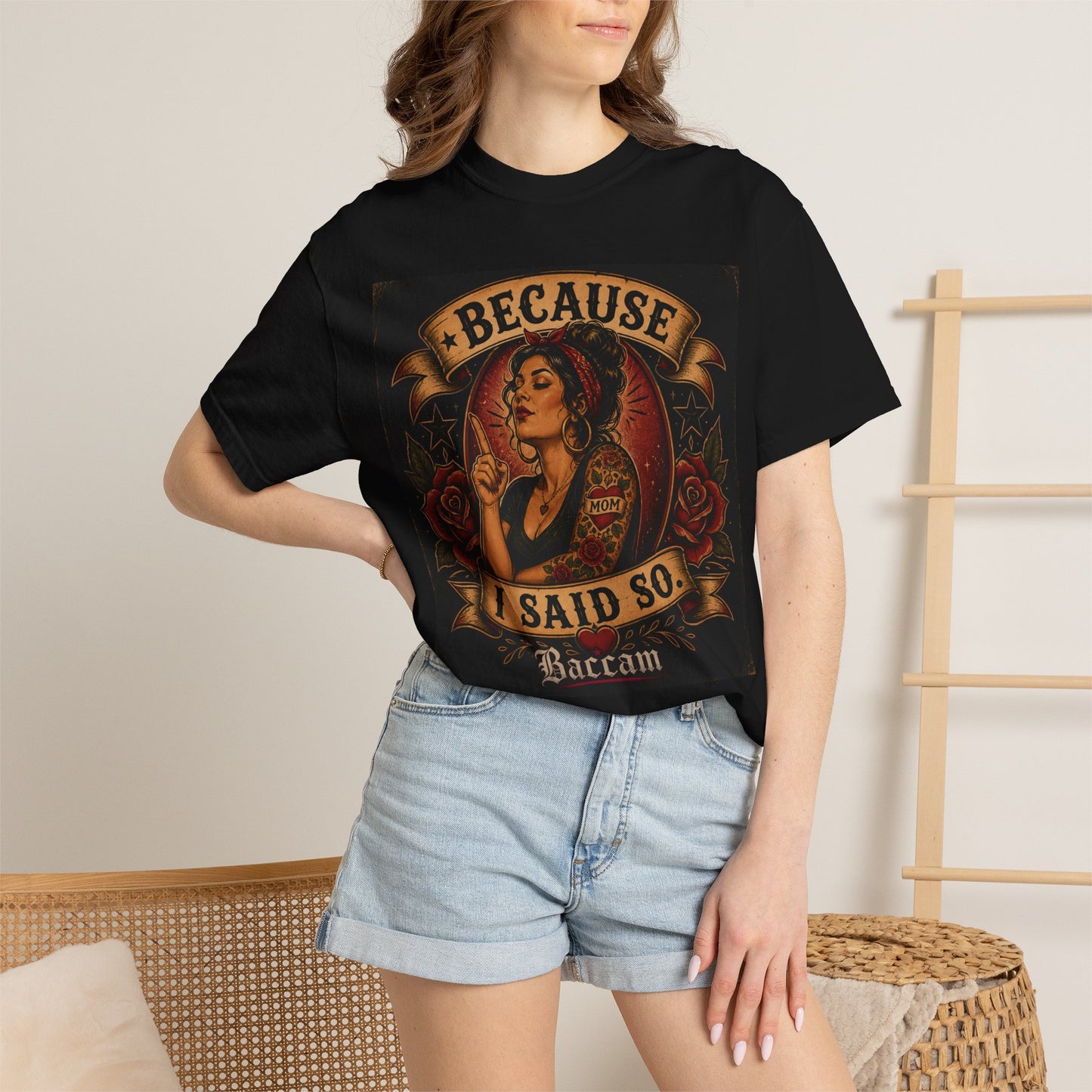 Unisex Because I said so