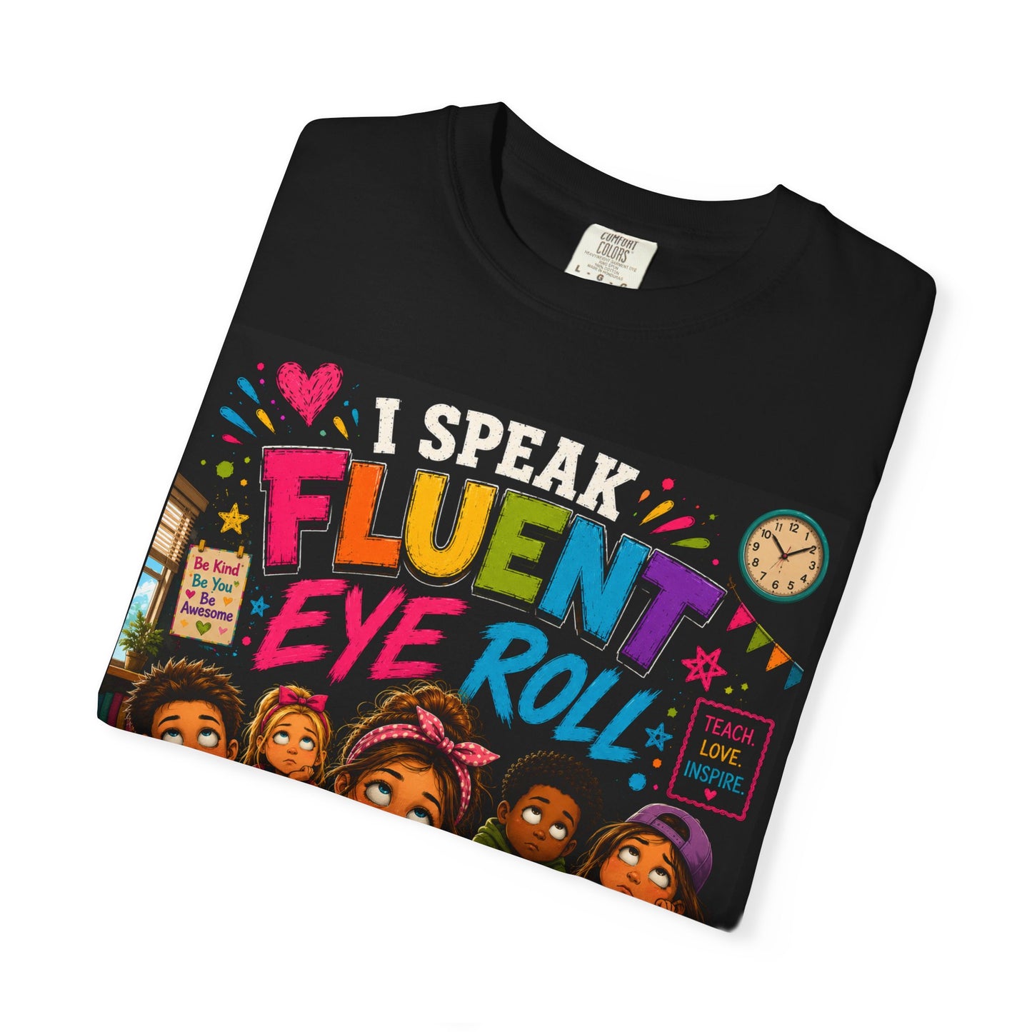Unisex I speak fluent eye roll