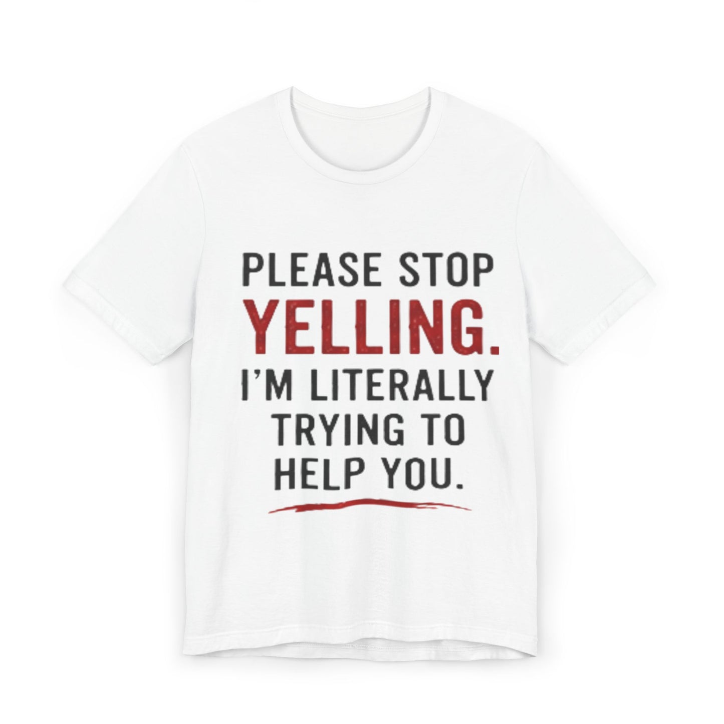 Unisex stop yelling