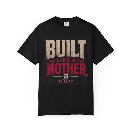 Unisex Built like a mother