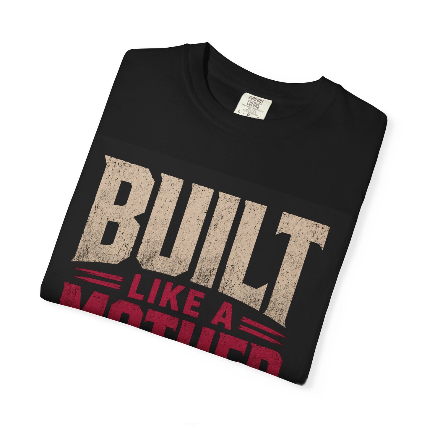 Unisex Built like a mother