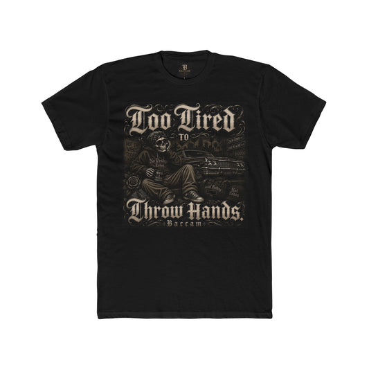 Unisex Too Tired