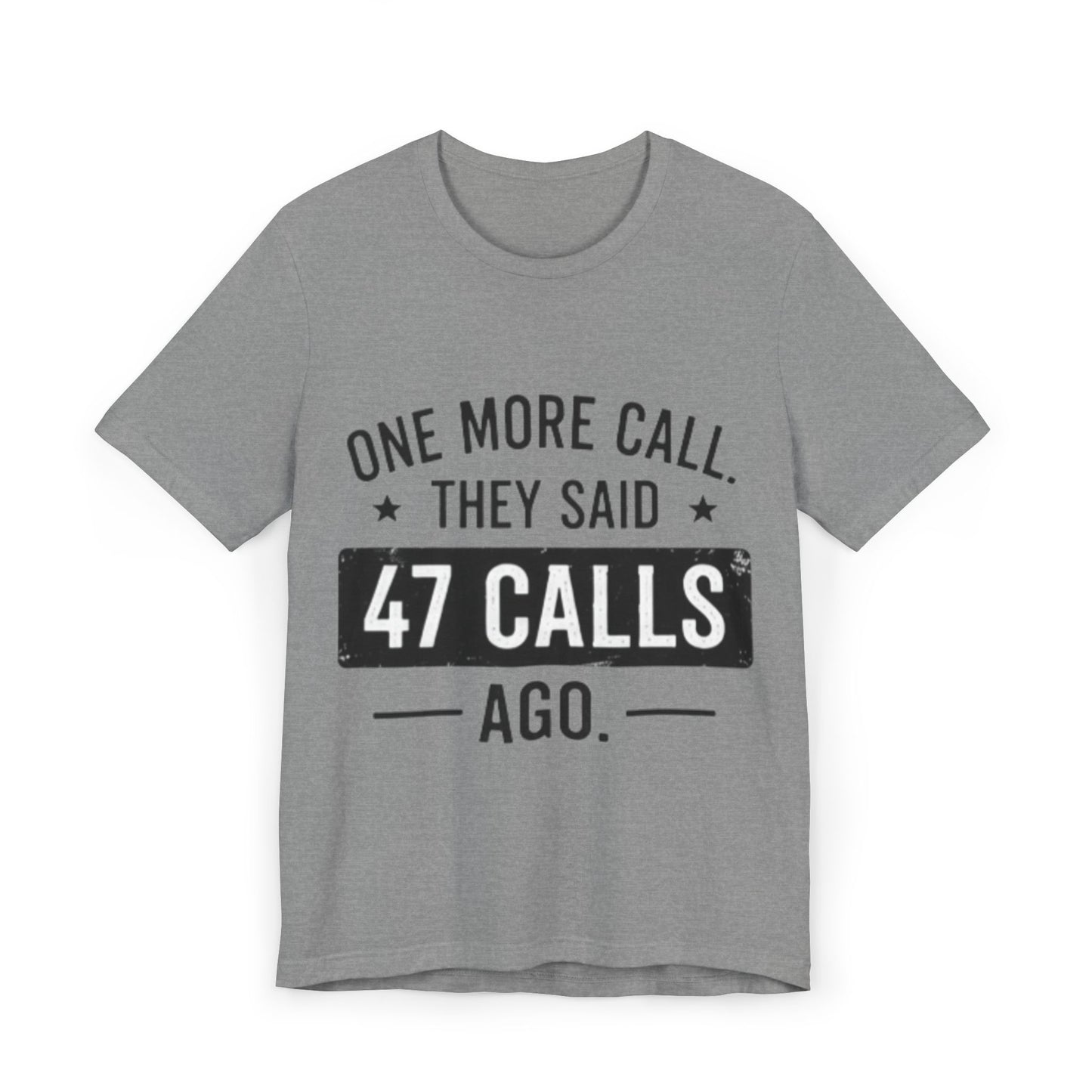 Unisex One more call
