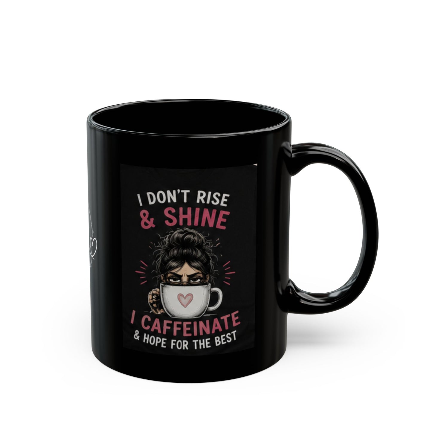 Rise and shine Black Mug (11oz, 15oz)
